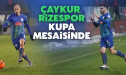 Çaykur Rizespor Kupa Mesaisinde