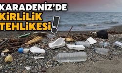 Karadeniz’de Kirlilik Tehlikesi