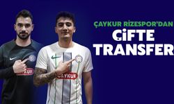 Çaykur Rizespor'dan Çifte Transfer