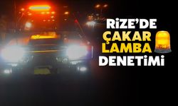 Rize'de 'Çakar Lamba' Denetimi Yapıldı