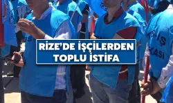 Rize'de İşçilerden Toplu İstifa
