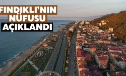 Fındıklı’nın Nüfusu Açıklandı