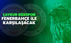 Çaykur Rizespor, Fenerbahçe ile Karşılaşacak