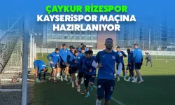 Çaykur Rizespor, Kayserispor Maçına Hazırlanıyor