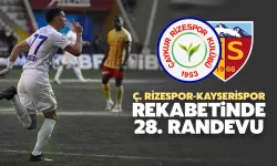 Çaykur Rizespor-Kayserispor Rekabetinde 28. Randevu