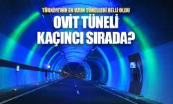 Türkiye’nin En Uzun Tünelleri: Ovit Tüneli Kaçıncı Sırada?