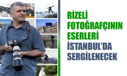 Rizeli fotoğrafçı Resul Çelik, Eserlerini İstanbul’da Sergileyecek