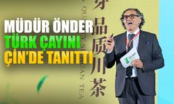 Müdür Önder, Türk Çayını Çin’de Tanıttı