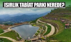 Isırlık Tabiat Parkı Nerededir?