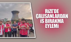Rize'de Çalışanlardan İş Bırakma Eylemi