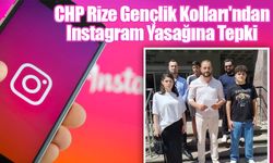 CHP Rize Gençlik Kolları'ndan Instagram Yasağına Tepki