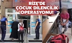 Rize'de 'Çocuk Dilenci' Operasyonu