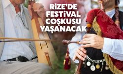 Rize’de Festival Coşkusu Yaşanacak