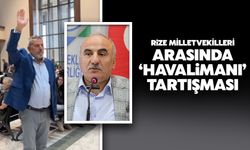 Rize Milletvekilleri Arasında 'Havalimanı' Tartışması