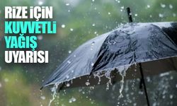 Rize İçin Kuvvetli Yağış Uyarısı!