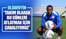 Olawoyin: Bu Günleri Atlatmak İçin Çalışıyoruz