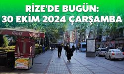 Rize'de bugün: 30 Ekim 2024 Çarşamba