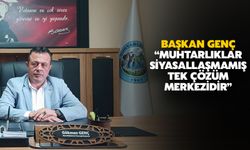 Başkan Genç’ten Muhtarlar Günü Mesajı