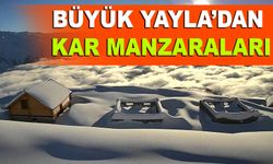 3 Bin Metre Yükseklikteki Büyük Yayla’dan Kar Manzaraları