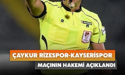 Çaykur Rizespor-Kayserispor Maçının Hakemi Açıklandı