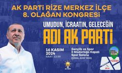 AK Parti Rize'de Kongre Heyecanı: 8. Olağan Kongre 16 Kasım'da