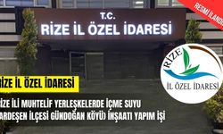 RİZE İÇME SUYU İNŞAATI YAPIM İŞİ