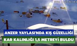 Anzer Yaylası'nda Kış Güzelliği: Kar Kalınlığı 1,5 Metreyi Buldu