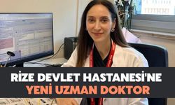 Rize Devlet Hastanesi'ne Yeni Uzman Doktor