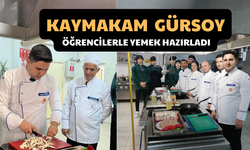 Kaymakam Eray Gürsoy Öğrencilerle Yemek Hazırladı