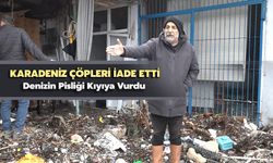 Karadeniz Çöpleri İade Etti, Denizin Pisliği Kıyıya Vurdu