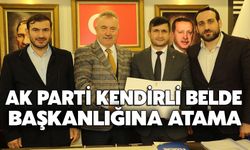 Ak Parti Kendirli Belde Başkanlığına Atama