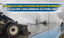 Dalgaların Fotoğrafını Çekeyim Derken Az Kalsın Canlarından Oluyorlardı