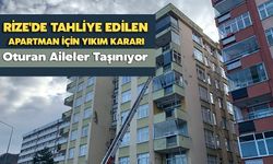 Rize'de Tahliye Edilen Apartman İçin Yıkım Kararı