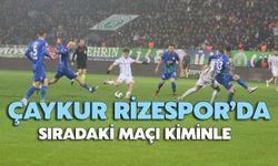 Çaykur Rizespor’da Sıradaki Maçı Kiminle