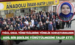 Yığcı, Okul Yöneticilerine Yönelik Soruşturmanın Adil Bir Şekilde Yürütülmesini Talep Etti