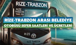 Rize-Trabzon Arası Belediye Otobüsü Sefer Saatleri ve Ücretleri