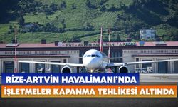 Rize-Artvin Havalimanı’nda İşletmeler Kapanma Tehlikesi Altında