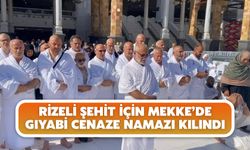 Rizeli Şehit İçin Mekke’de Gıyabi Cenaze Namazı Kılındı