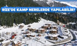 Rize’de Kamp Nerelerde Yapılabilir?