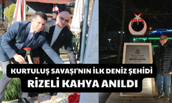 Kurtuluş Savaşı'nın İlk Deniz Şehidi Rizeli Kahya Anıldı