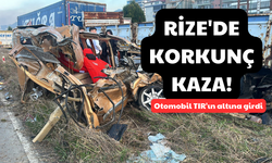 Rize'de Korkunç Kaza! Otomobil  Tır'ın Altına Girdi