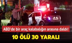 ABD’de Araç Kalabalığa Daldı: 10 Ölü, 30 Yaralı