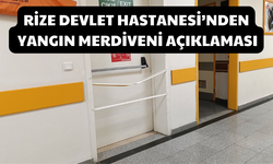 Rize Devlet Hastanesi’nden Yangın Merdiveni Açıklaması