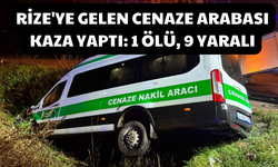 Rize'ye Gelen Cenaze Arabası Kaza Yaptı: 1 Ölü, 9 Yaralı