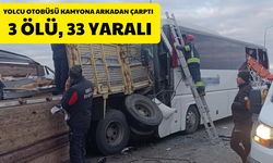 Yolcu Otobüsü Kamyona Arkadan Çarptı: 3 Ölü, 33 Yaralı