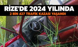 Rize'de 2024 Yılında 2 Bin 427 Trafik Kazası Yaşandı