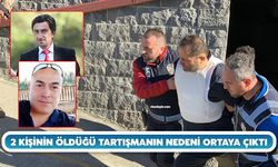 2 Kişinin Öldüğü Tartışmanın Nedeni Ortaya Çıktı