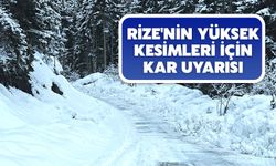 Rize'nin Yüksek Kesimleri İçin Kar Uyarısı