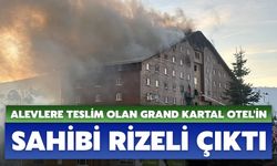 Alevlere Teslim Olan Grand Kartal Otel'in Sahibi Rizeli Çıktı