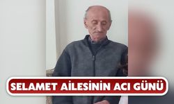 Selamet Ailesinin Acı Günü